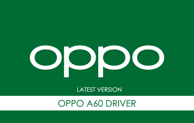 Oppo A60 USB Driver