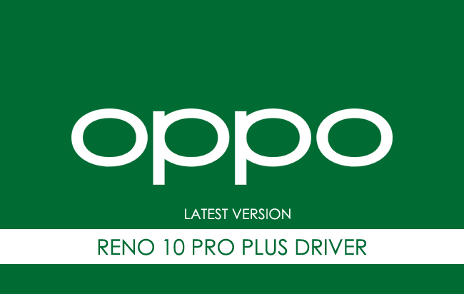 Oppo Reno 10 Pro Plus USB Driver