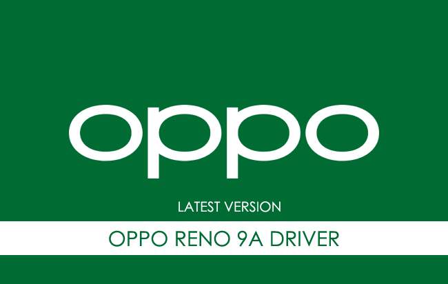 Oppo Reno 9A USB Driver